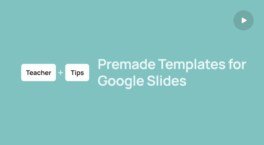 Premade Templates for Google Slides